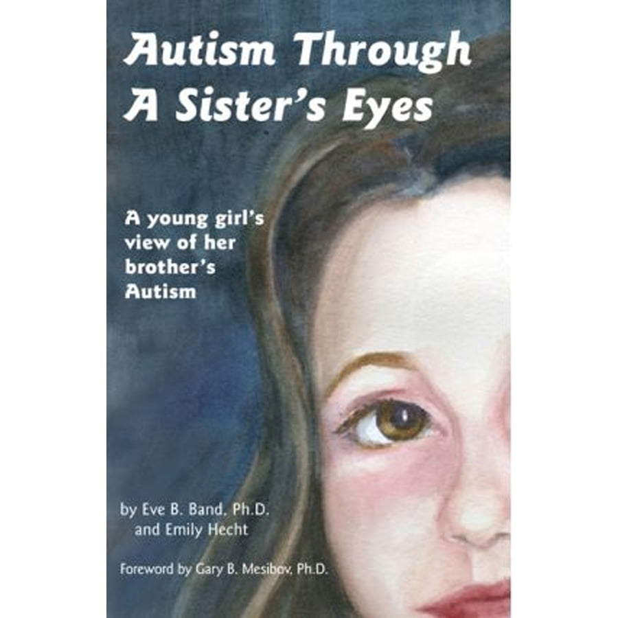 Autism Through A Sister’s Eyes