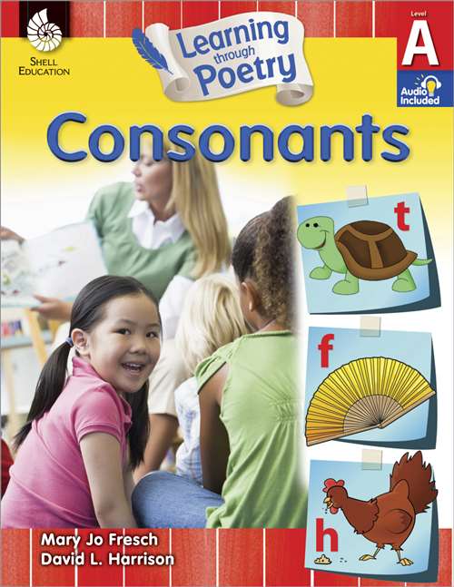 Shell Education Learning through Poetry: Consonants Book, Grades PreK to 1