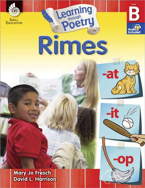 Shell Education Learning through Poetry: Rimes Book, Grades K to 1