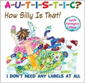 Autistic? How Silly is That!