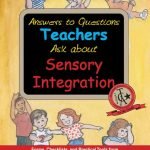 Answers to Questions Teachers Ask about Sensory Integration: Forms