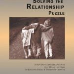 Autism / Asperger’s: Solving the Relationship Puzzle – A New Developmental Program that Opens the Door to Lifelong Social and Emotional Growth