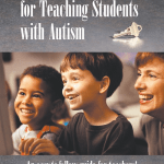 Keys to Success for Teaching Students with Autism: An Easy-to-follow Guide for Teachers