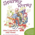 Squirmy Wormy: How I Learned to Help Myself