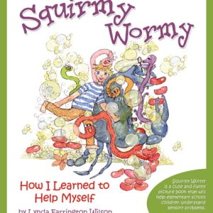 Squirmy Wormy: How I Learned to Help Myself