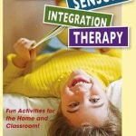 Starting Sensory Therapy: Fun Activities for the Home and Classroom!