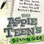 The Aspie Teen’s Survival Guide