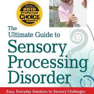 The Ultimate Guide to Sensory Processing Disorder