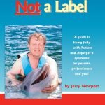 Your Life is Not a Label: A Guide to Living Fully with Autism and Asperger’s Syndrome for Parents